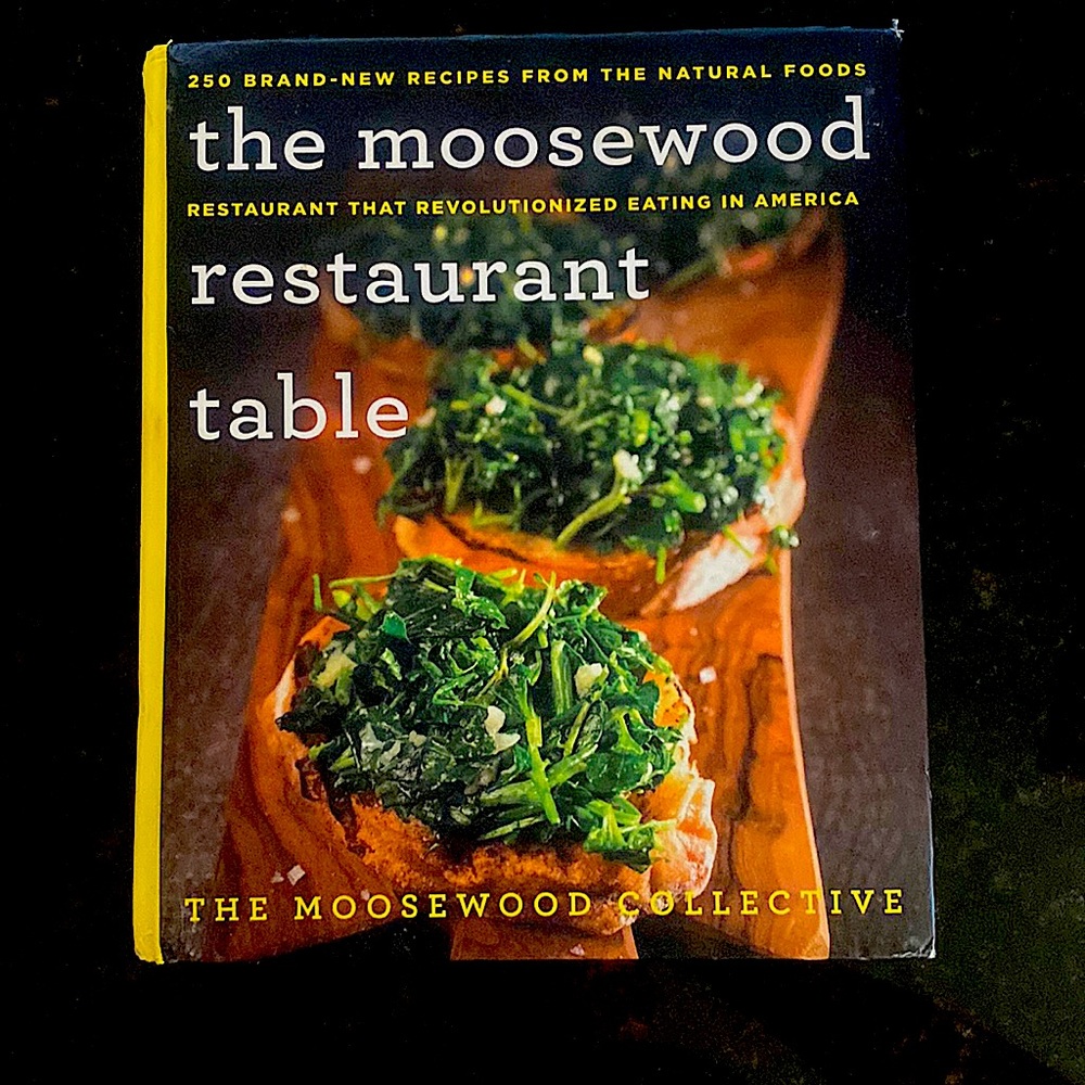 HEALTHY COOKBOOK: THE MOOSEWOOD RESTAURANT TABLE- Over 250 Recipes!